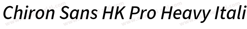 Chiron Sans HK Pro Heavy Italic字体转换
